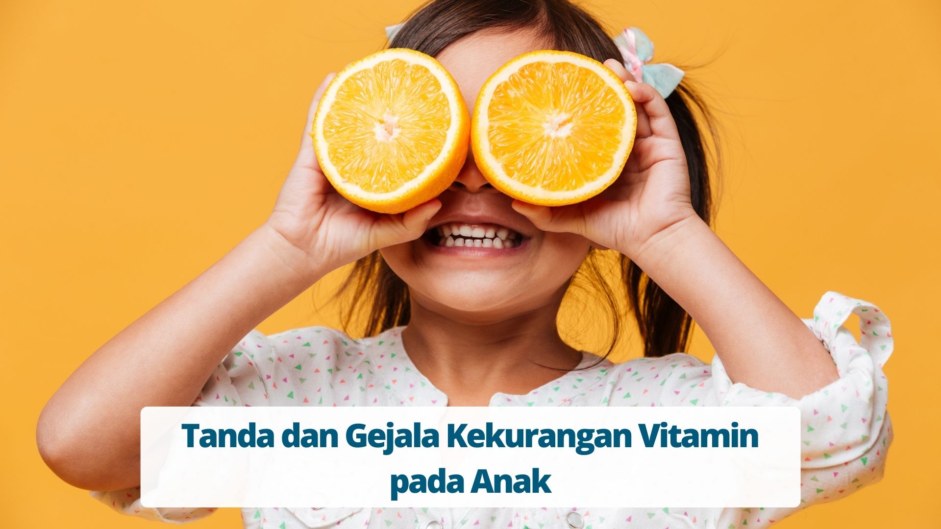 Tanda dan Gejala Kekurangan Vitamin pada Anak